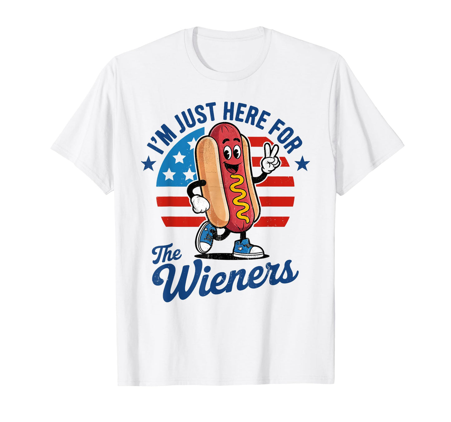 I Am Just Here For The Wieners Funny Hot Dog 4th Of July Men Women Kids T-Shirt