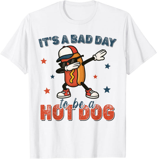 It's A Bad Day to Be a Hot Dog 4th Of July Dabbing Hotdog T-Shirt