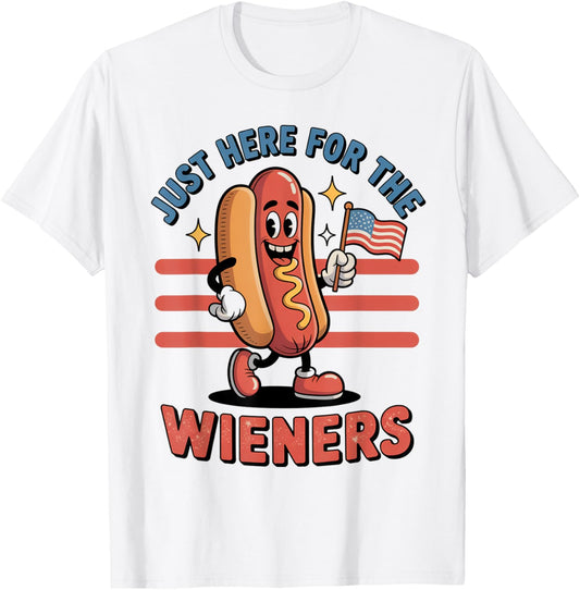 Just Here For The Wieners Funny Hot Dog 4th Of July American T-Shirt
