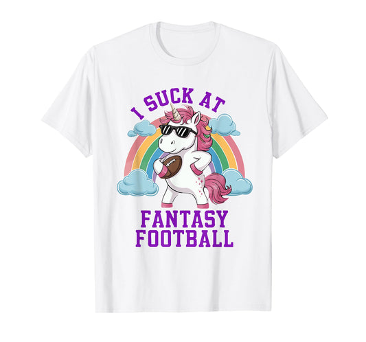 I Suck At Fantasy Football Funny Unicorn Rainbow Pink Loser T-Shirt