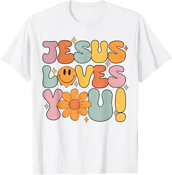 Jesus Loves You Cute Christian Teen Girl Graphic Tees T-Shirt