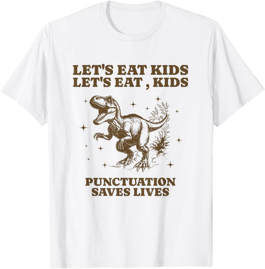 Let's Eat Kids Funny Dinosaur Grammar English Teacher T-Shirt
