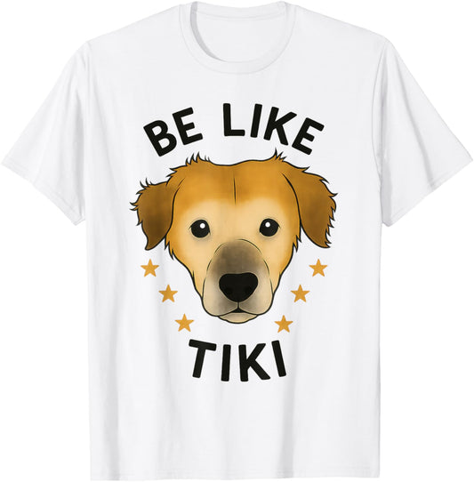 Be Brave Like Tiki dog T-Shirt