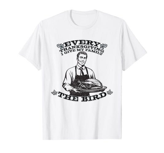 Funny Retro Man Every Thanksgiving I Give My Family The Bird T-Shirt