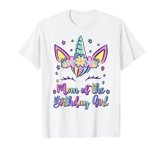 Mom Of The Birthday Girl Mommy Unicorn Princess Bday Party T-Shirt