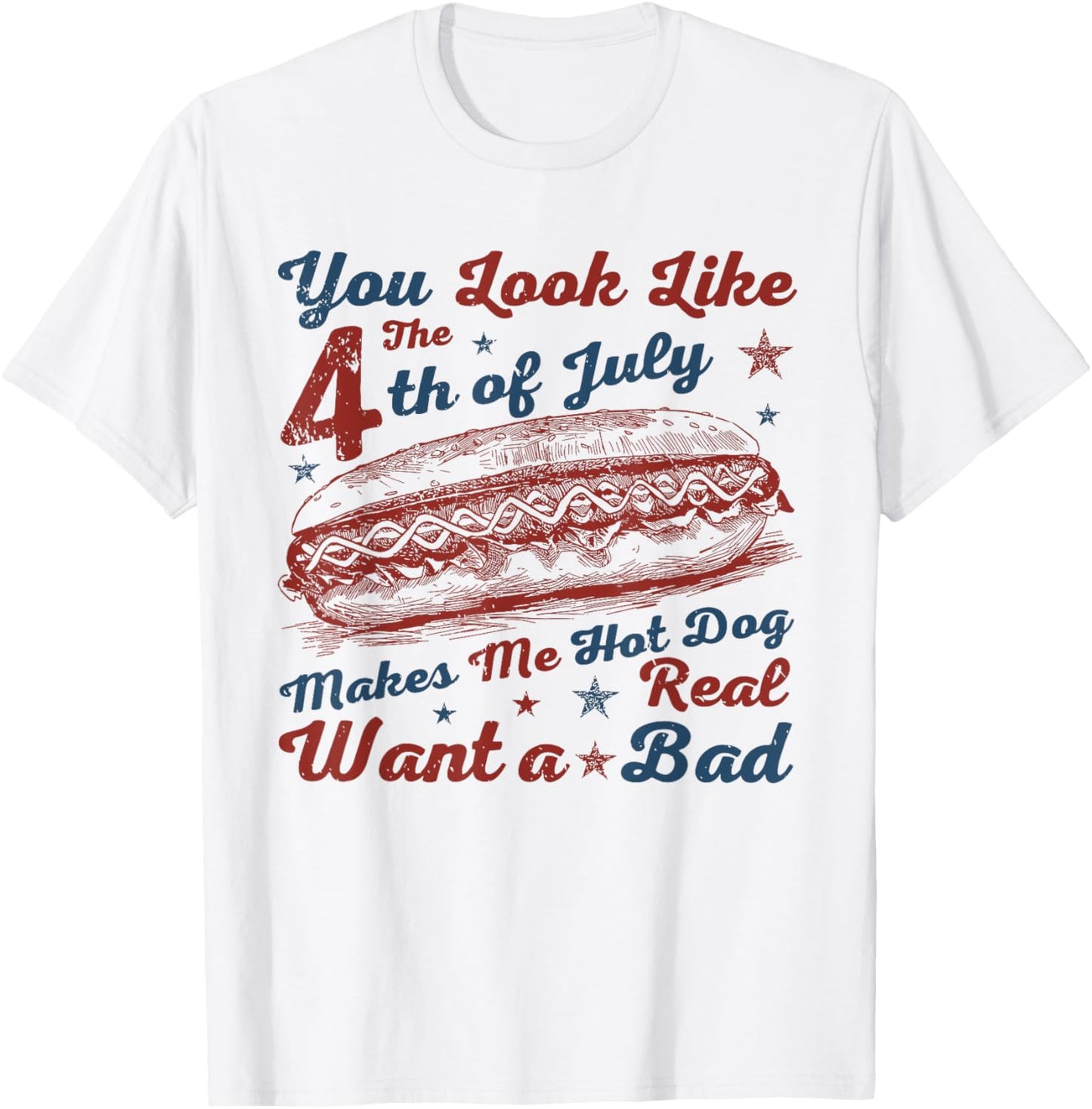 Retro You Look Like The 4th Of July Makes Me Want A Hot Dog T-Shirt