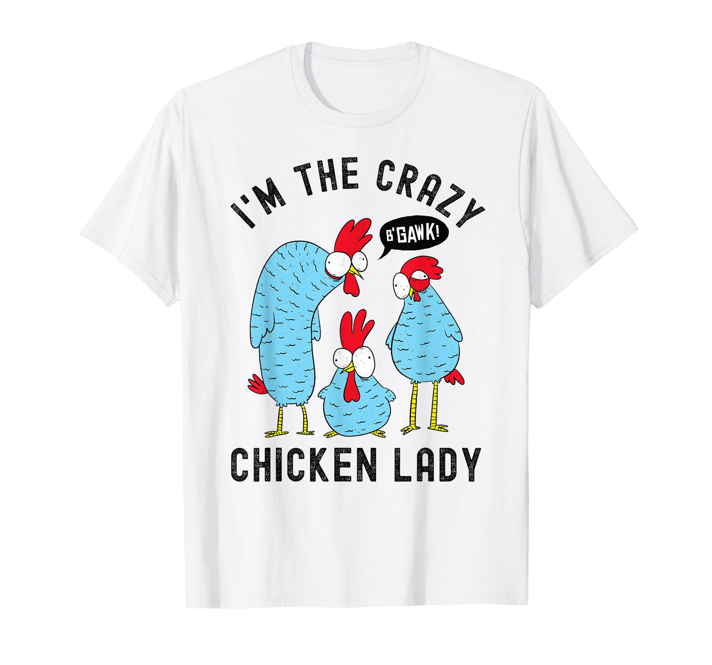 Crazy Chicken Lady T-Shirt