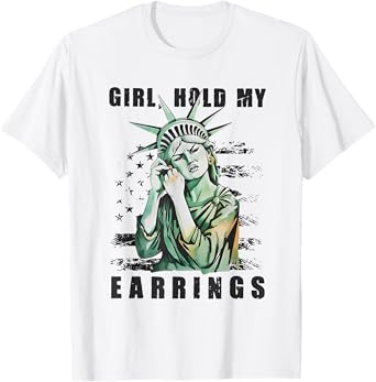 Girl Hold My Earrings Feminist T-Shirt