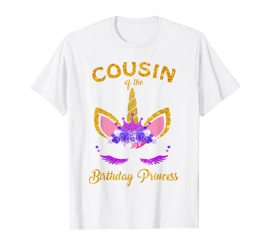 Cousin Of The Birthday Princess Unicorn Birthday Girl T-Shirt