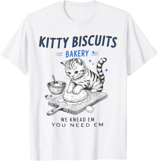 Fun Kitty Biscuits Bakery We Knead Em You Need Em Cat Baking T-Shirt