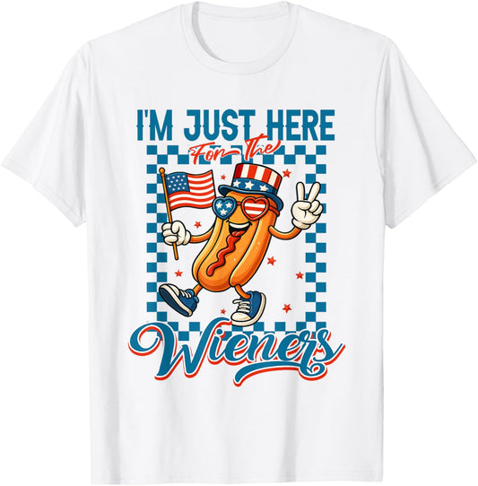 I'm Just Here For The Wieners Funny 4th Of July Hotdog T-Shirt