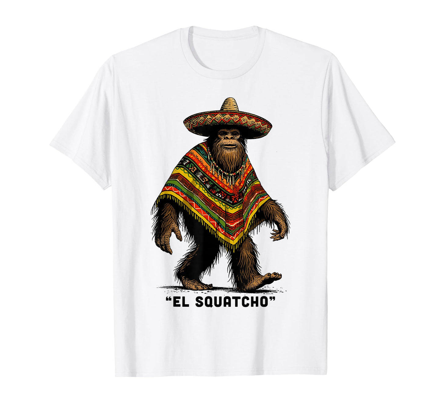 El Squatcho Shirt Western Bigfoot Poncho Mexican Sasquatch T-Shirt