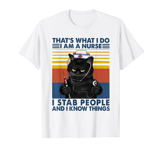 That's What I Do I Am A Nurse I Stab Peope Cat Retro Vintage T-Shirt