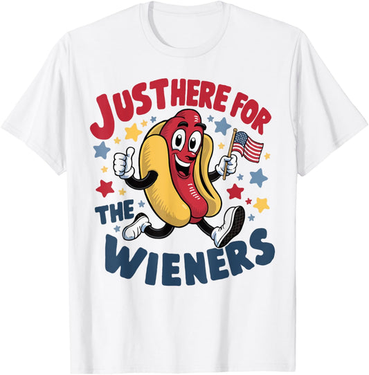 Hot Dog I'm Just Here For The Wieners 4Th Of July T-Shirt