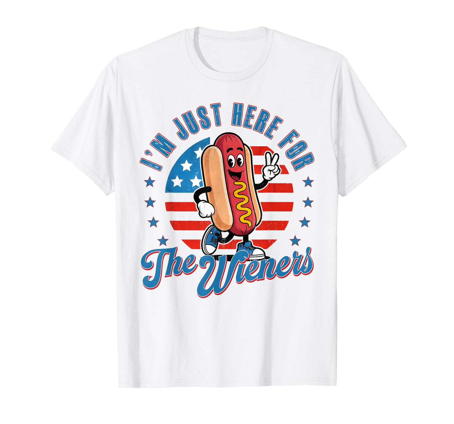Retro I'm Just Here For The Wieners Hot Dog 4th of July Men Women T-Shirt