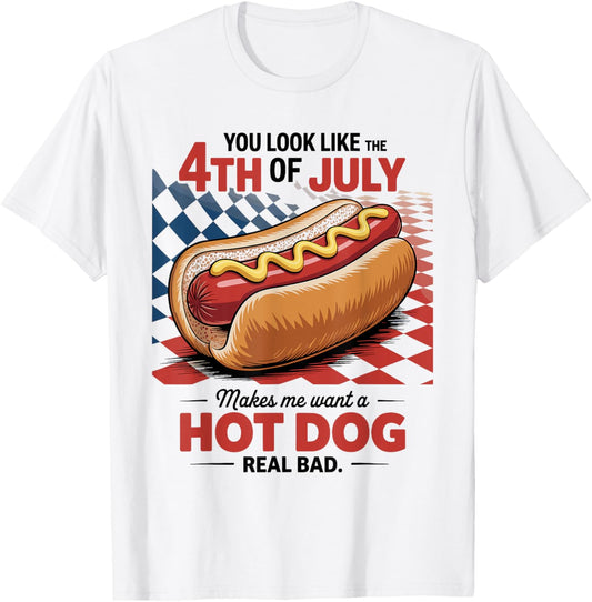 You Look Like The 4Th of July Hot Dog T-Shirt