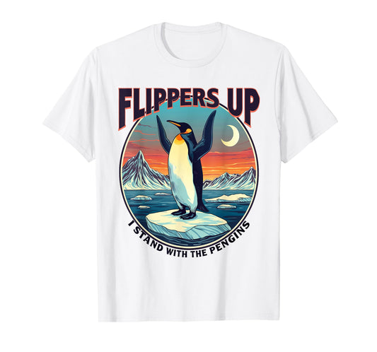 Flippers Up I Stand With The Penguins Funny Tee T-Shirt