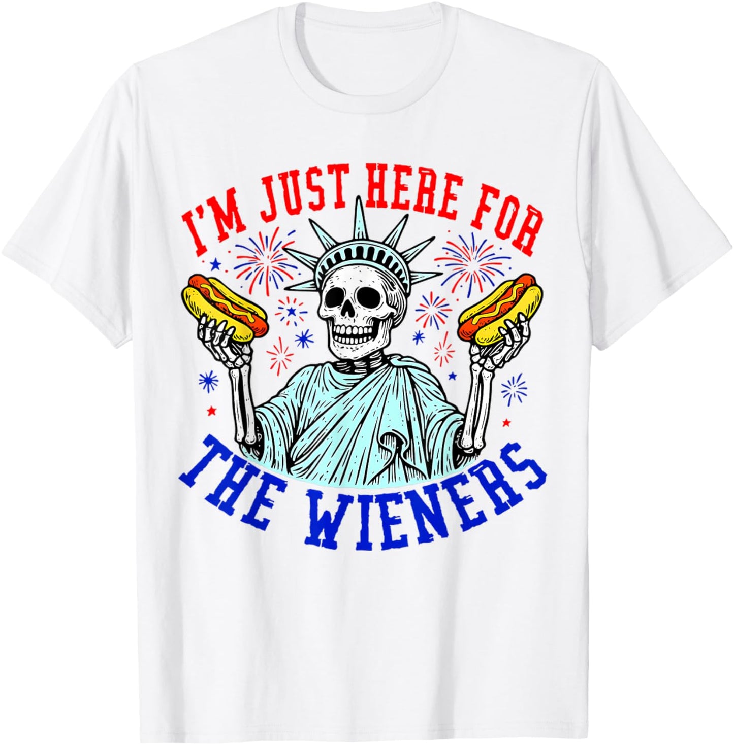 I'M Just Here For The Wieners - 4Th Of July Hot Dog Funny T-Shirt