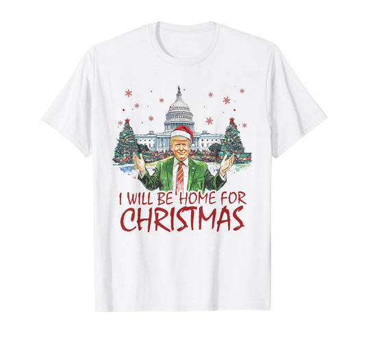 I'll Be Home For Christmas Funny Santa Trump Xmas Pajamas T-Shirt