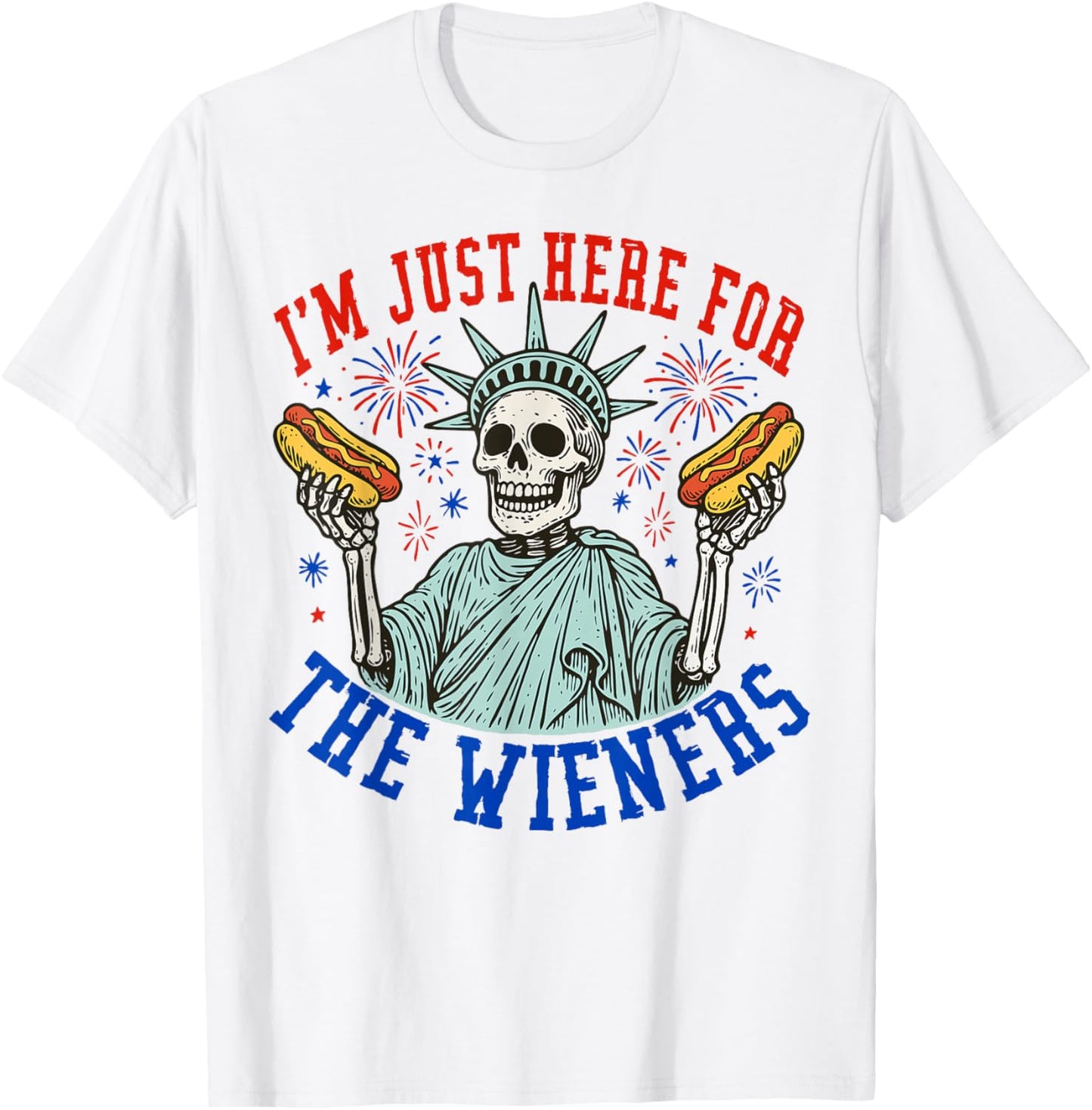 Just Here For The Wieners Skeleton Hot Dog 4th Of July USA T-Shirt
