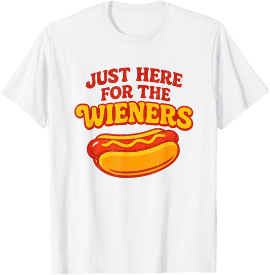 Just Here For The Wieners Funny Hot Dog 4th Of July American T-Shirt