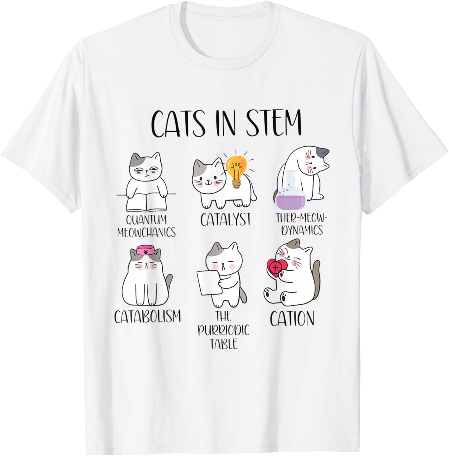 Cats in STEM Funny Cats Science Teacher Cation Catabolism T-Shirt
