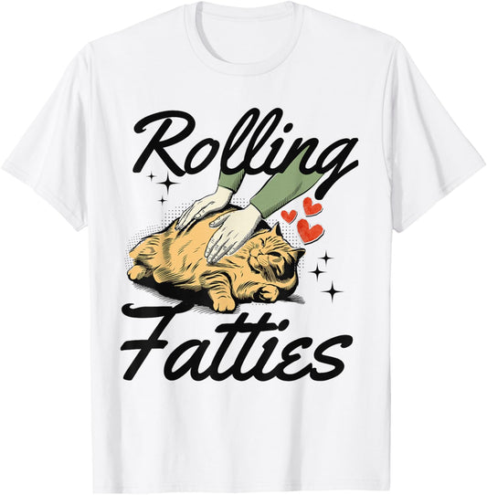 Rolling Fatties Funny Cat T-Shirt