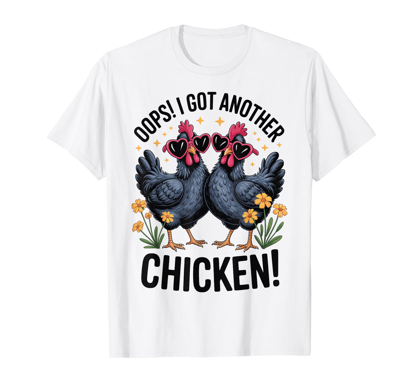Oops I Got Another Chicken T-Shirt