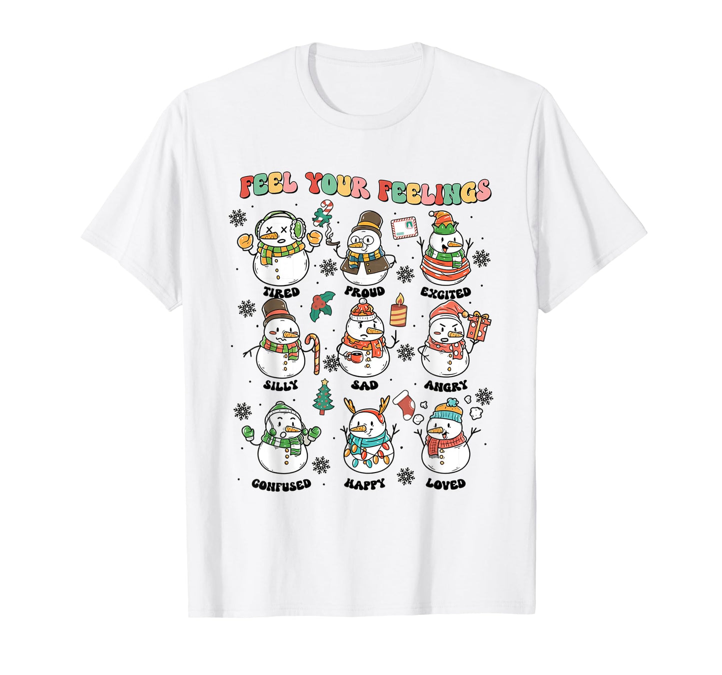 Feel Your Feeling Christmas School Counselor Snowman Xmas T-Shirt