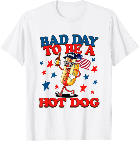 Its A Bad Day To Be A Hot Dog Funny Hot Dog 4th Of July T-Shirt