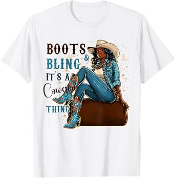 Boots and Bling it's Cowgirl Thing Western Country Melanin T-Shirt