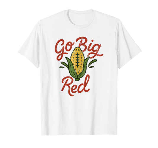 Go Big Red, Funny Corn T-Shirt