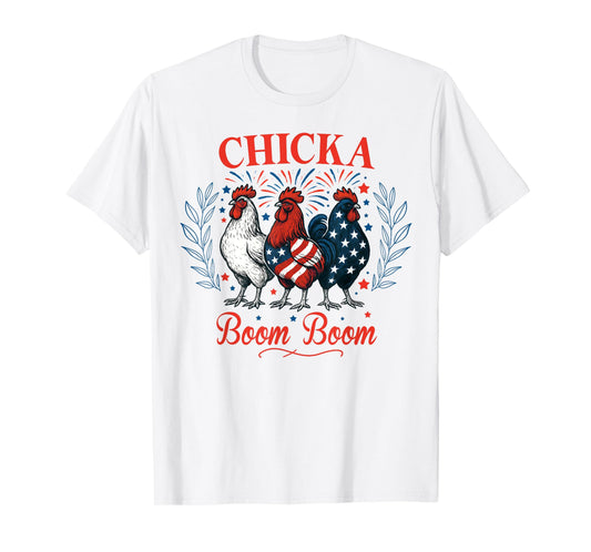 Chicka Boom Boom Funny Patriotic Chicken 4th of July USA T-Shirt