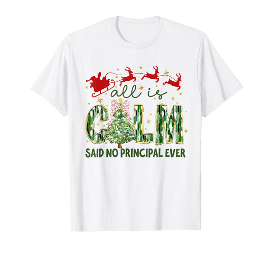 Retro All is Calm Said No Principal Ever Xmas Tree T-Shirt