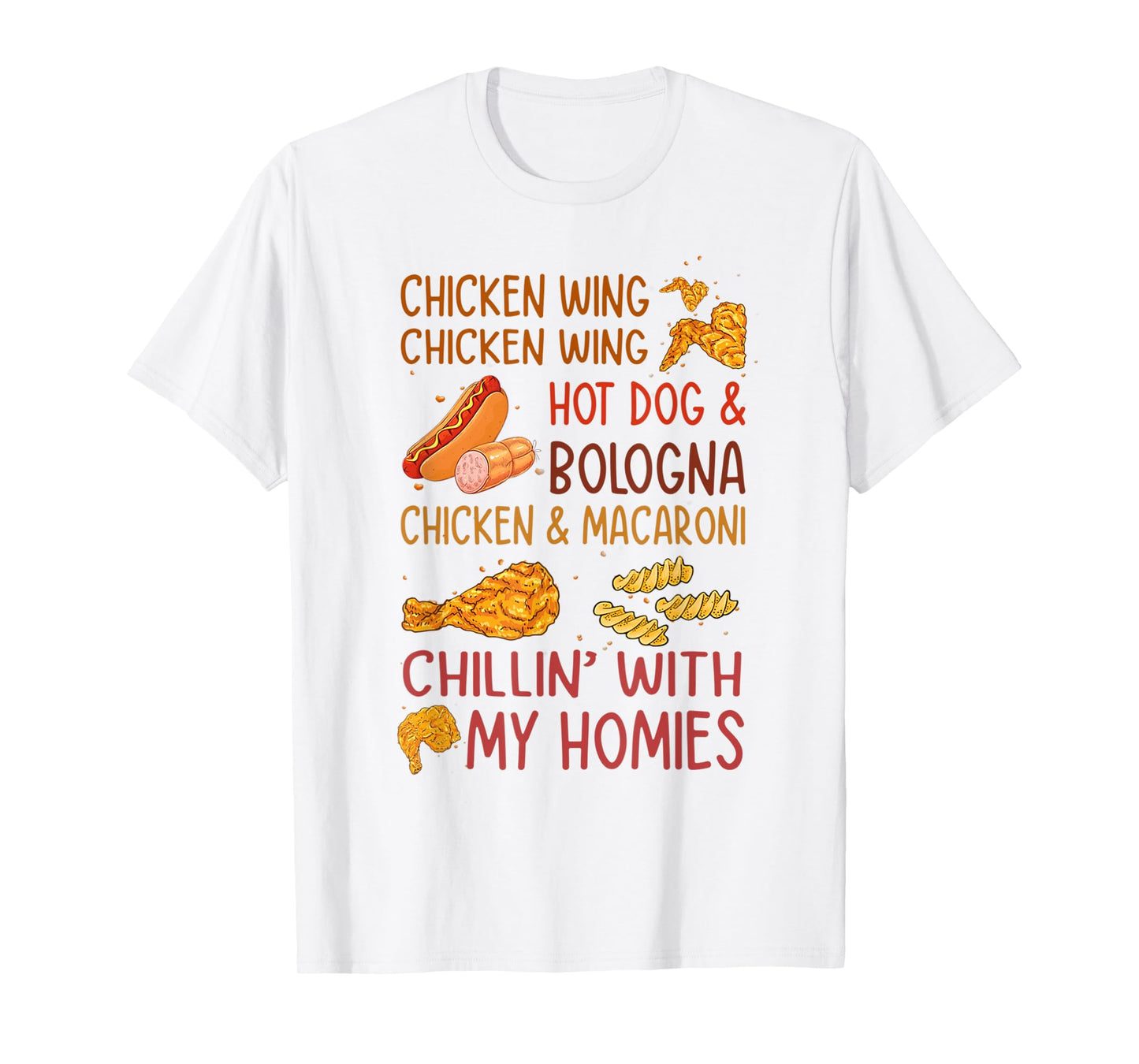Chicken Wing Hot Dog Bologna Funny Fast Food Song Men Women Kids T-Shirt