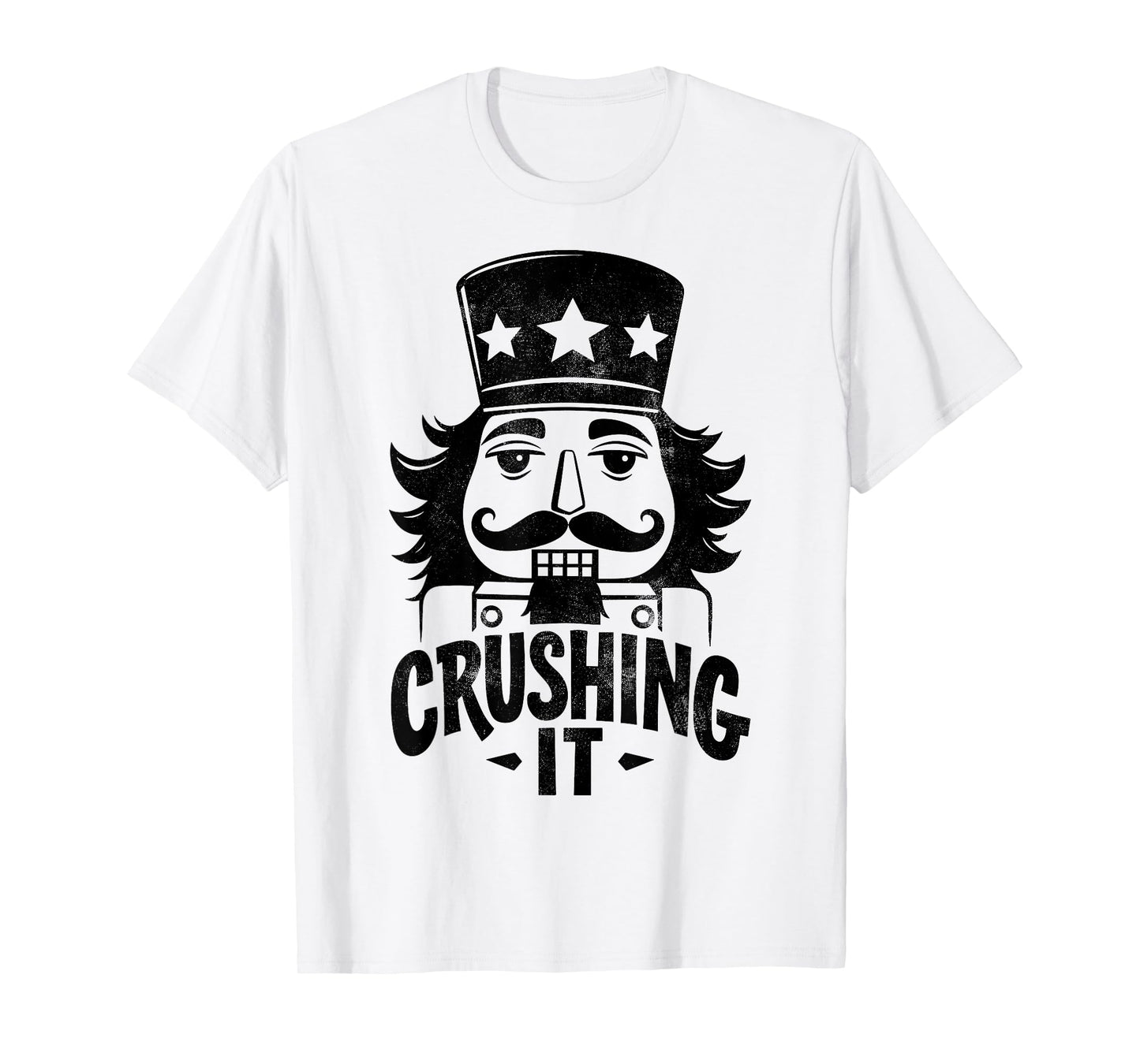 Crushing It Nutcracker Funny Christmas Xmas Party Tee T-Shirt