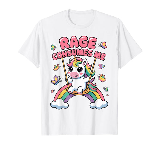 Rage Consumes Me, Funny Sarcastic Unicorn Girls T-Shirt