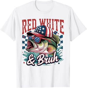 Red White & Bruh America Fish Fishing Patriotic 4th Of July T-Shirt
