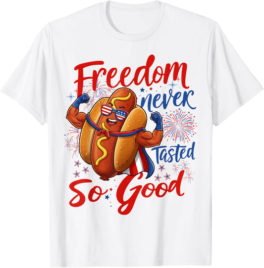 4th of July Hotdog Shirt Funny Freedom Never Tasted So Good T-Shirt