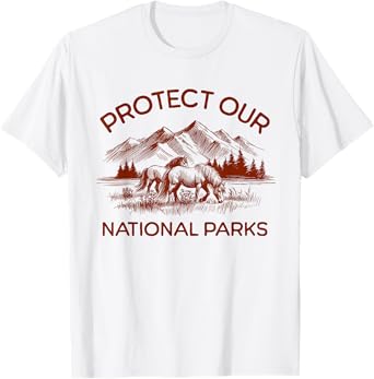 I Stand With The NPS Protect Our National Parks Horses T-Shirt