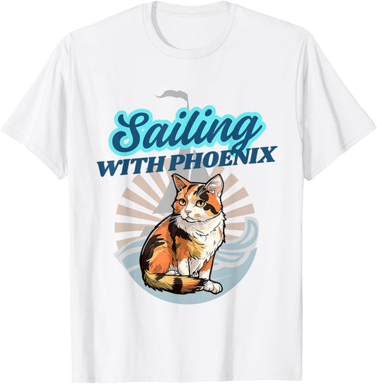 Sailing with Phoenix - Oregon to Hawaii with a Cat T-Shirt