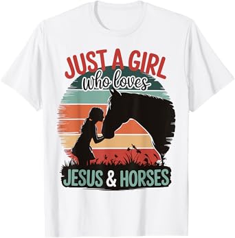 Just A Girl Who Loves Jesus And Horses T-Shirt