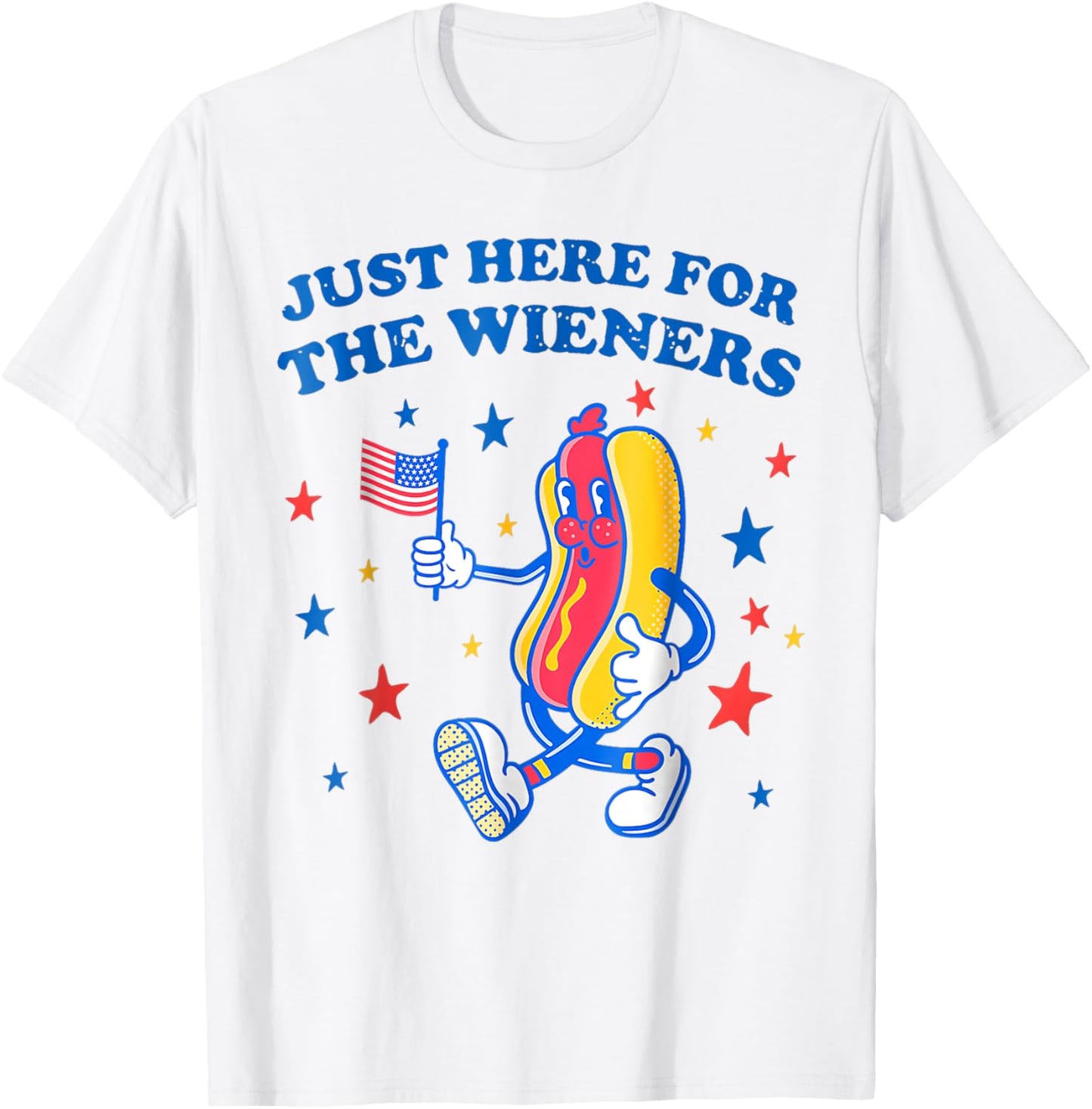 I'm Just Here For The Wieners Funny Fourth of July Hot Dog T-Shirt