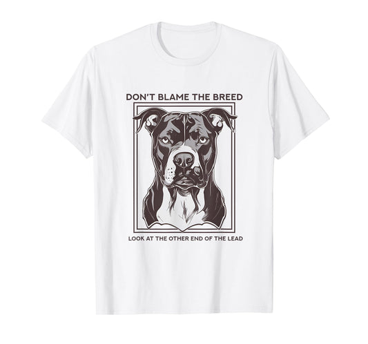 Don't Blame The Breed, XL Bully, Pitbull, Mastif T-Shirt