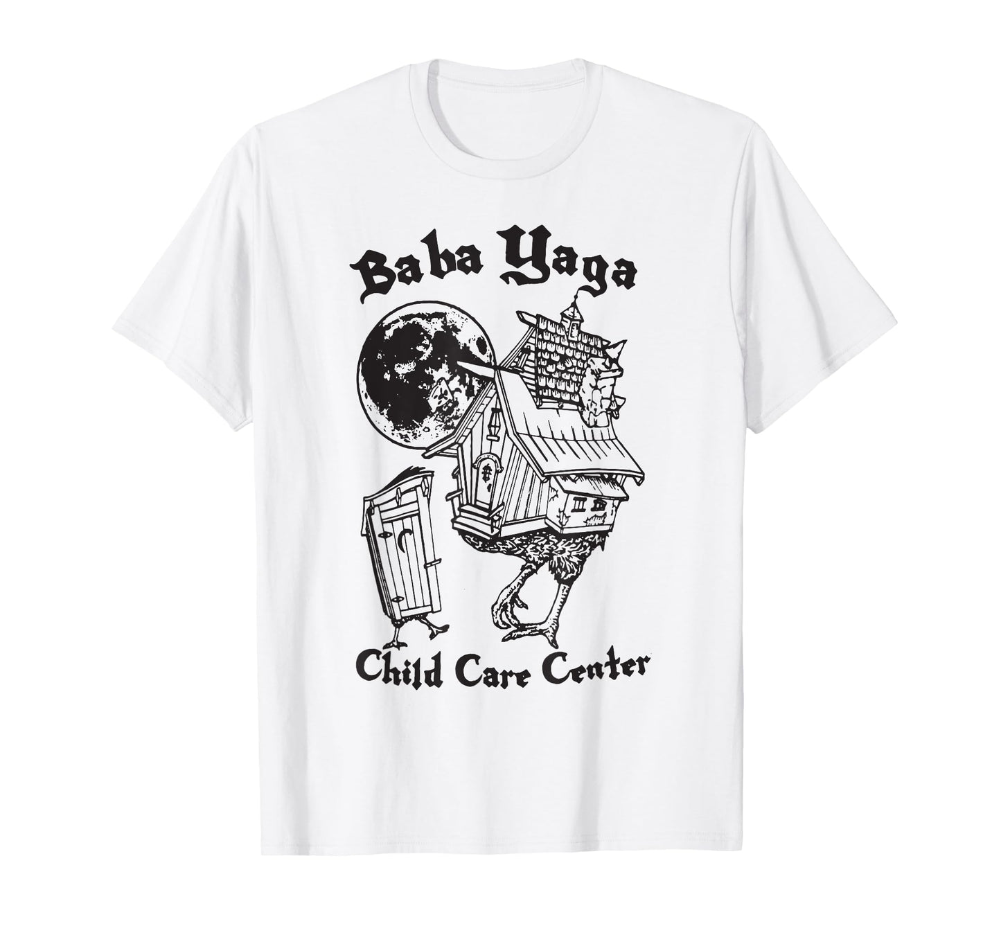 House of Baba Yaga Slavic Folklore Child Care Center T-Shirt
