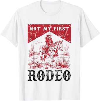 Western Cowgirl Country Girl Wild West | Not My First Rodeo T-Shirt