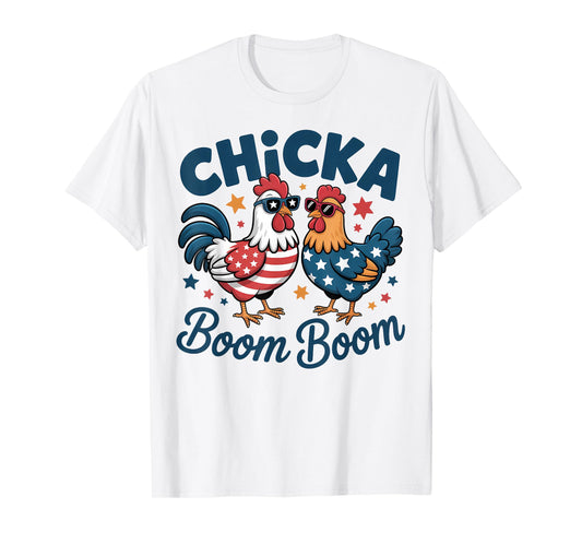 Chicka Boom Boom Patriotic Chicken Funny T-Shirt