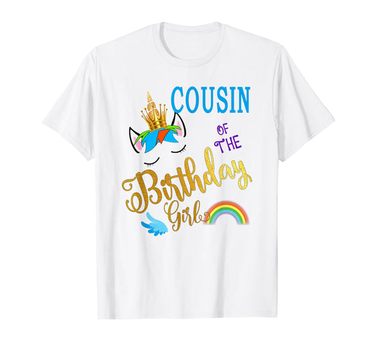 Cousin of The Birthday Girl Cousin Unicorn First Birthday T-Shirt