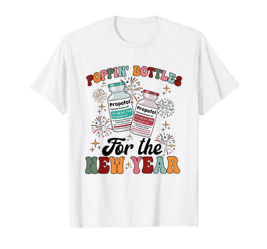 ICU Nurse New Year Propofol CRNA New Years Eve Er Icu Picu T-Shirt