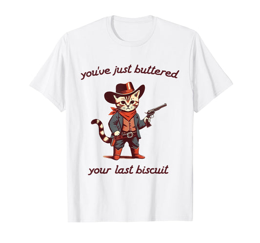 You've Just Buttered Your Last Biscuit Cowboy Cat Vintage T-Shirt